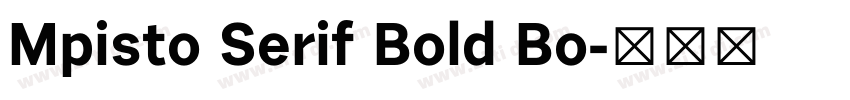 Mpisto Serif Bold Bo字体转换